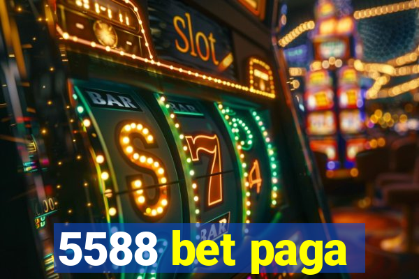 5588 bet paga